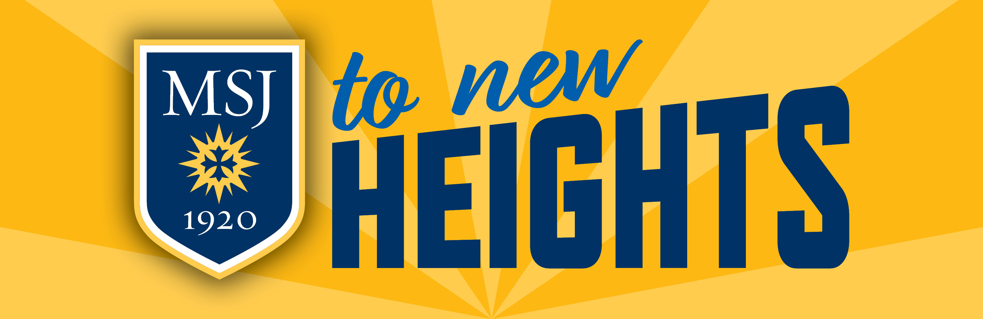 MSJ logo with "To New Heights" on yellow background